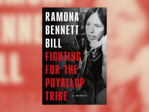 Fighting-for-the-Puyallup-Tribe-Memory-Sovereignty-and-Survival-in-Ramona-Bennetts-Memoir